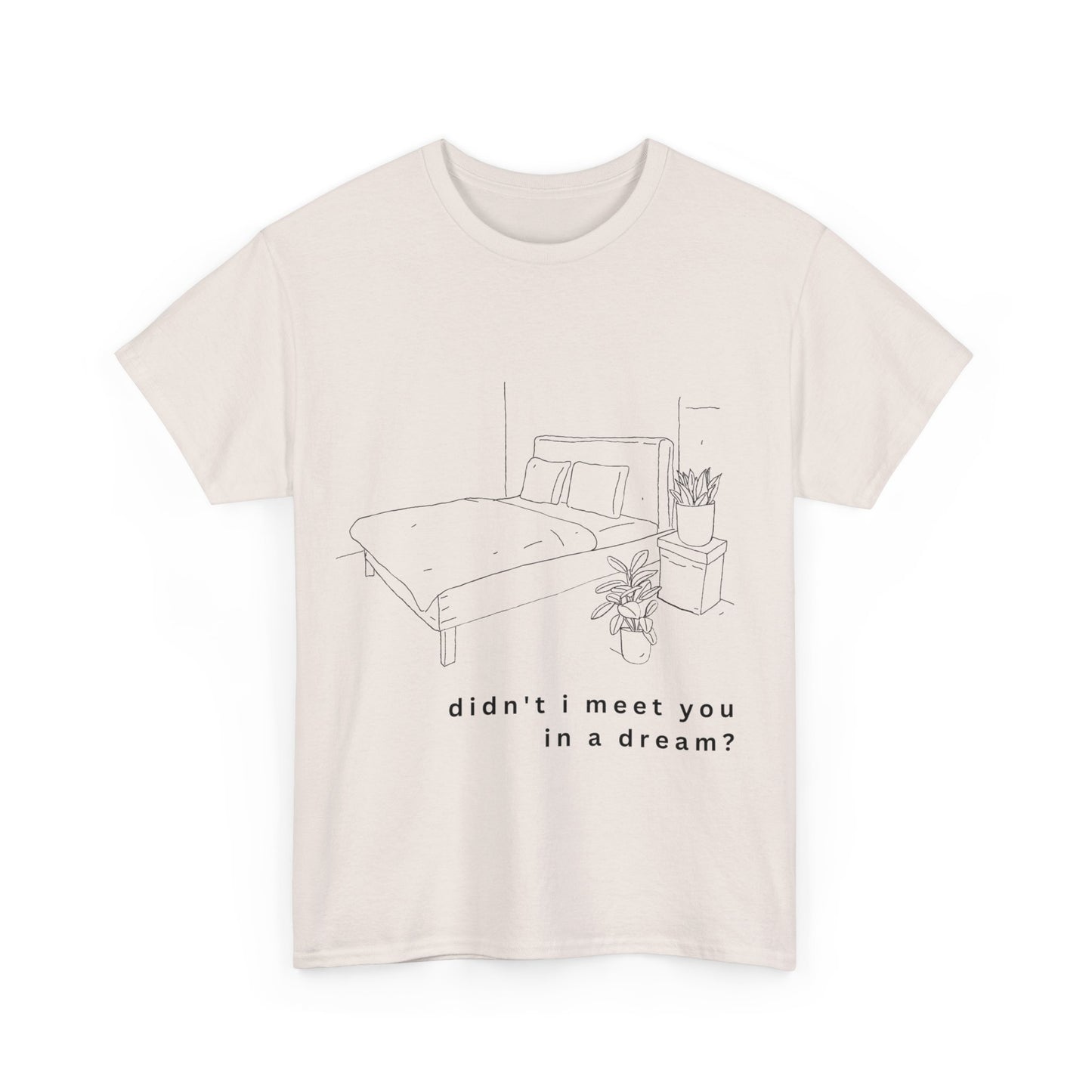 meet you in a dream t-shirt