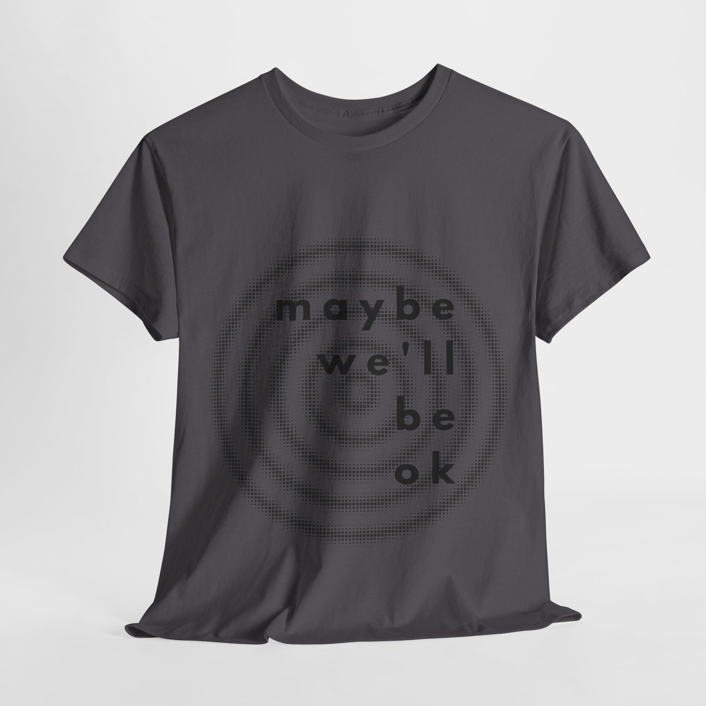 maybe t-shirt