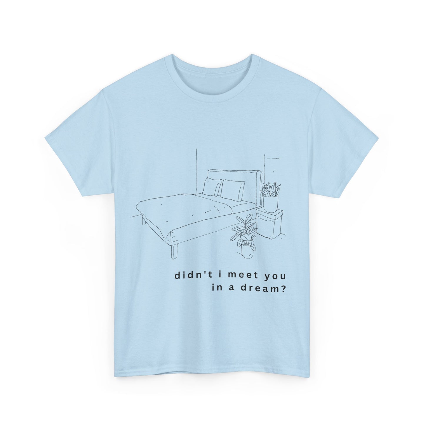 meet you in a dream t-shirt