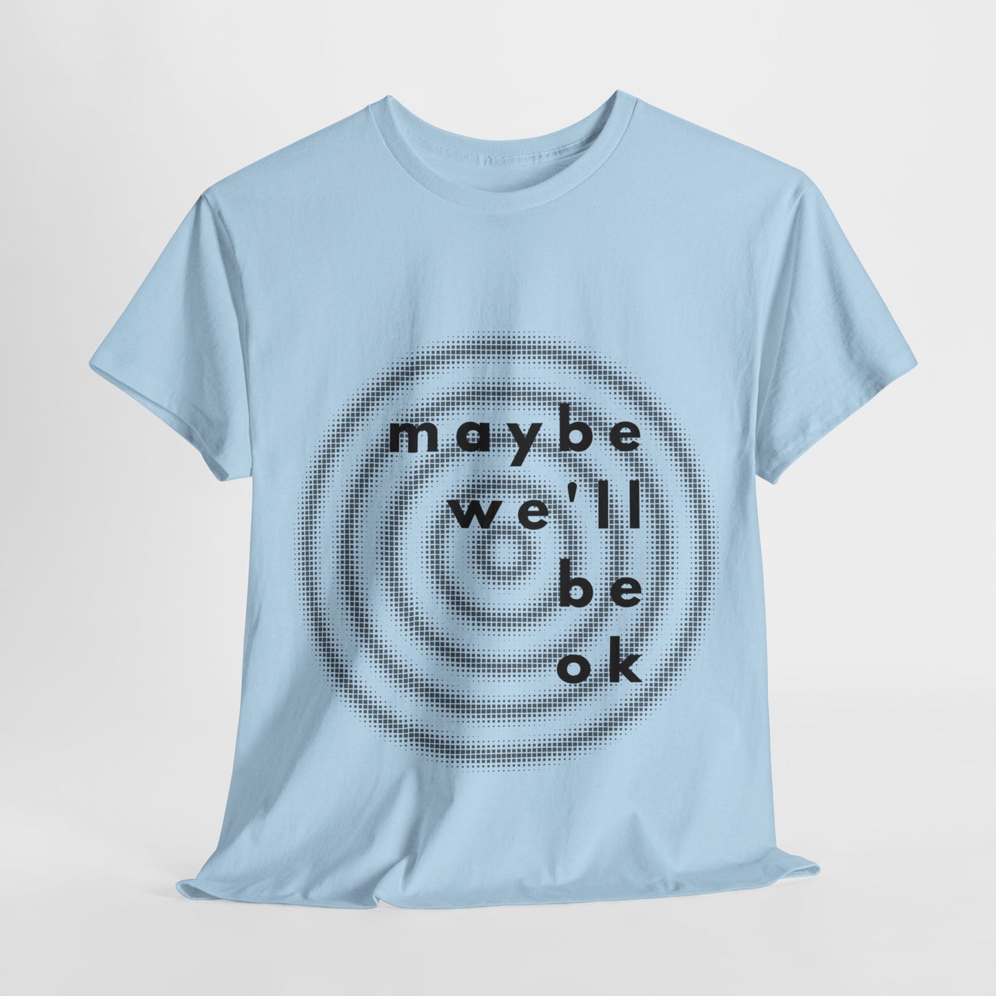 maybe t-shirt