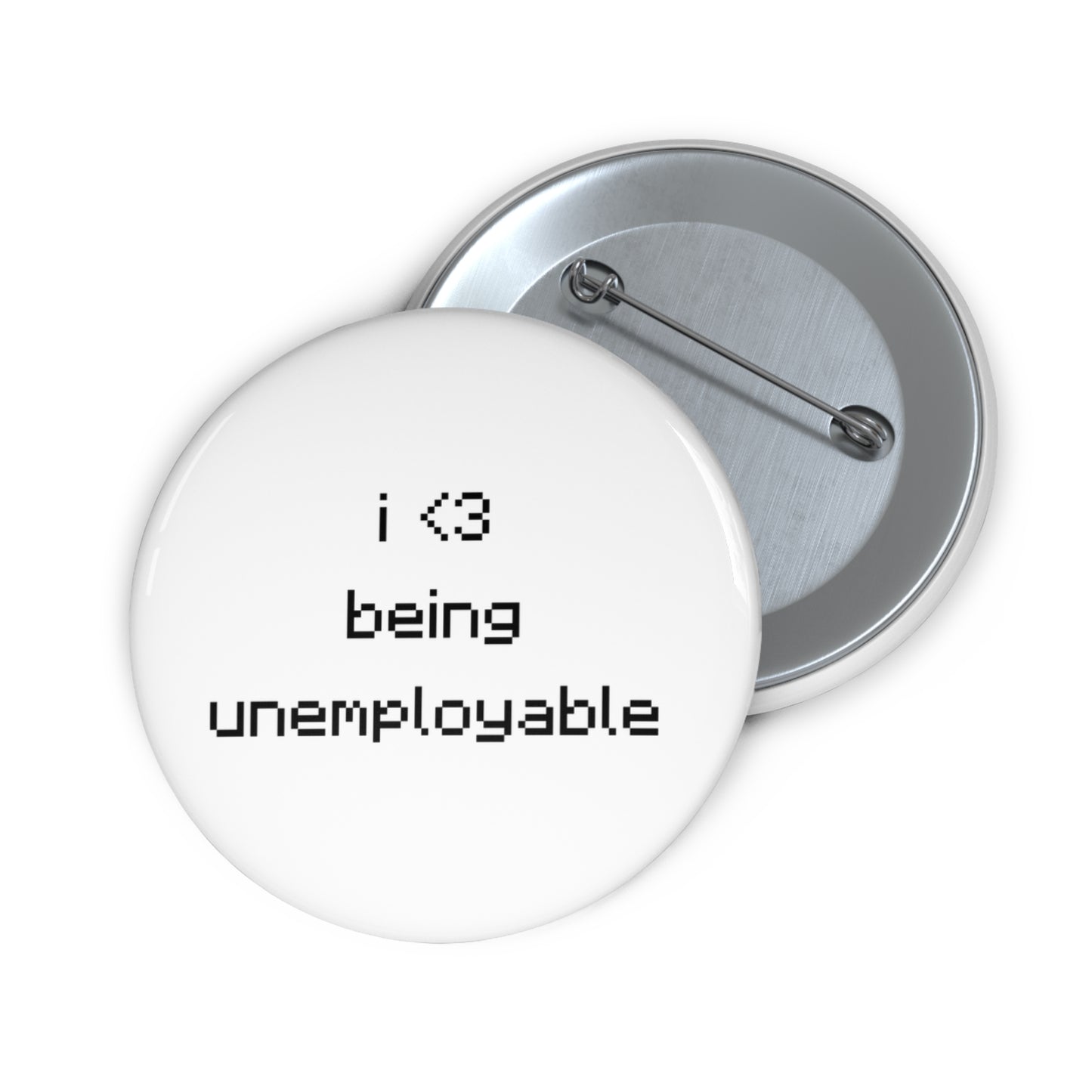 i <3 being unemployable