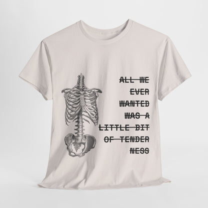 tenderness t-shirt