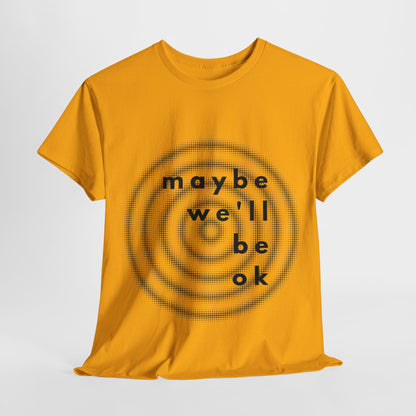 maybe t-shirt