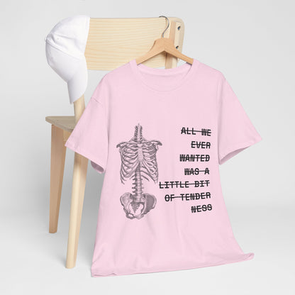 tenderness t-shirt