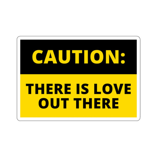 there is love out there sticker