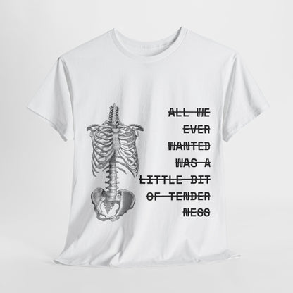 tenderness t-shirt
