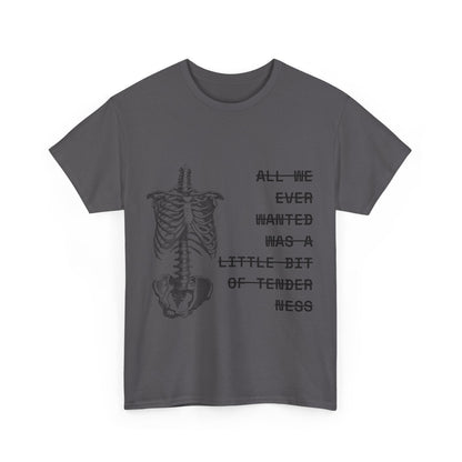 tenderness t-shirt