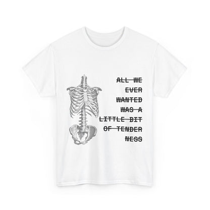 tenderness t-shirt