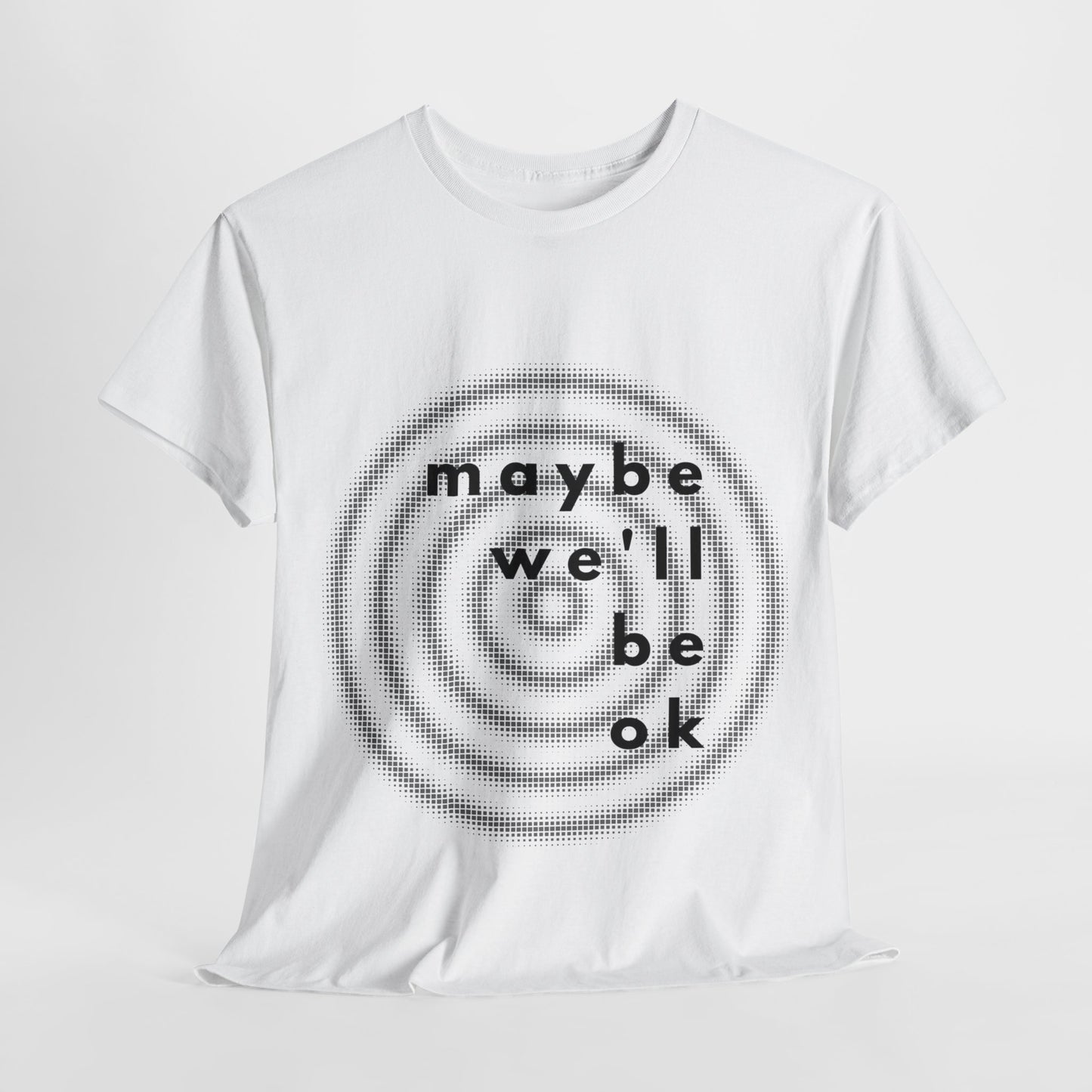 maybe t-shirt