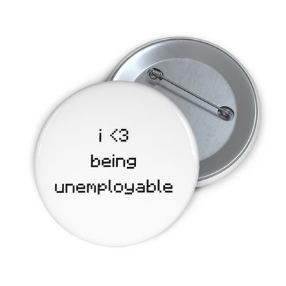 i <3 being unemployable