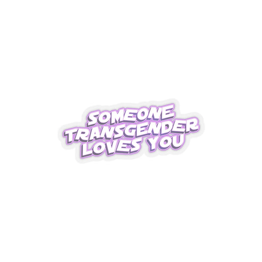 someone transgender loves you sticker